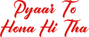 Pyaar To Hona Hi Tha's poster