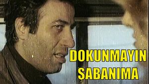 Dokunmayin Sabanima's poster