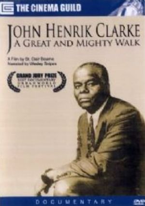 John Henrik Clarke: A Great and Mighty Walk's poster