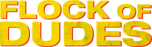 Flock of Dudes's poster