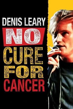 Denis Leary: No Cure for Cancer's poster