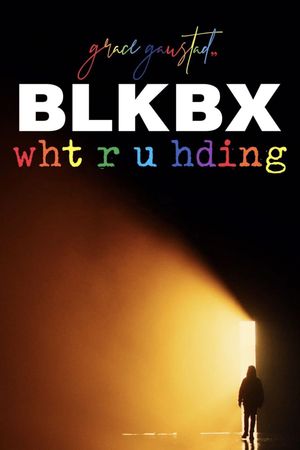 BLKBX: wht r u hding?'s poster image