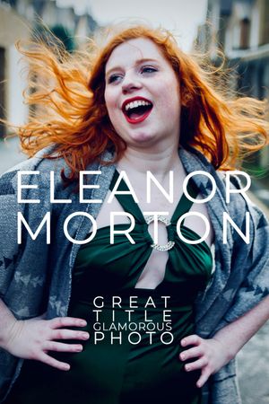 Eleanor Morton: Great Title, Glamorous Photo's poster