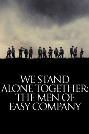 We Stand Alone Together: The Men of Easy Company's poster