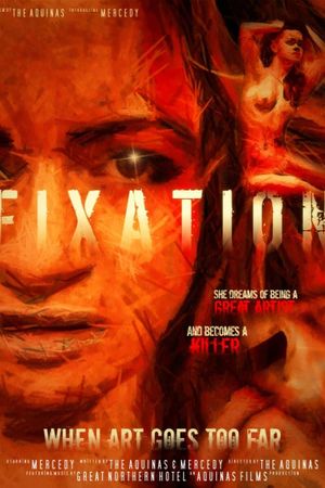 Fixation: When Art Goes Too Far's poster