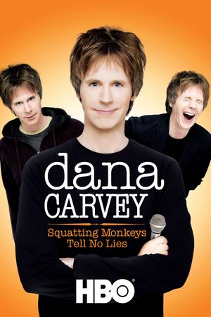 Dana Carvey: Squatting Monkeys Tell No Lies's poster