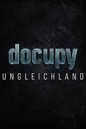 Ungleichland - Wie aus Reichtum Macht wird's poster