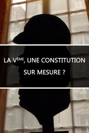 La Ve, une constitution sur mesure ?'s poster