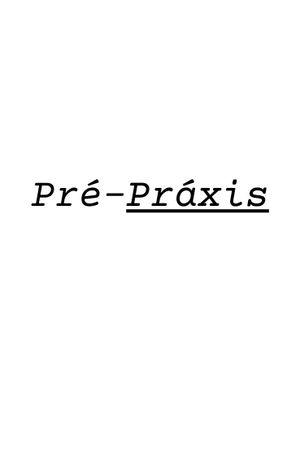 Pré-Práxis's poster