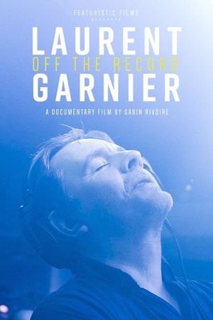 Laurent Garnier: Off the Record's poster