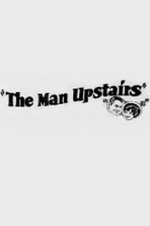 The Man Upstairs's poster