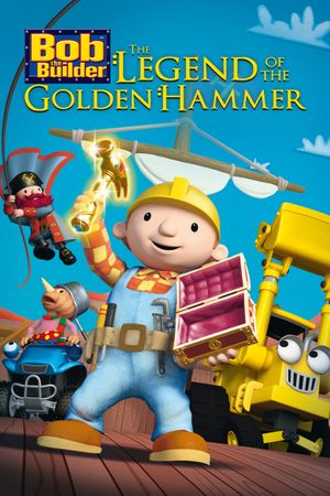 Bob the Builder: The Golden Hammer - The Movie's poster