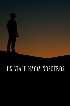 Un viaje hacia nosotros's poster