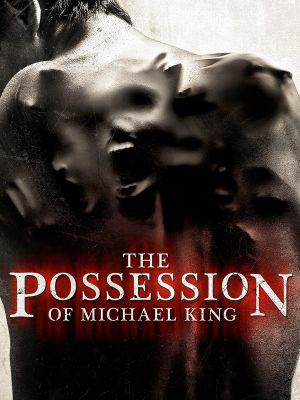 The Possession of Michael King's poster