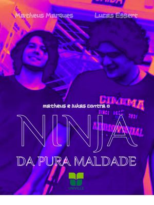 Matheus e Lukas contra o ninja da pura maldade's poster