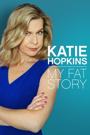 Katie Hopkins: My Fat Story's poster