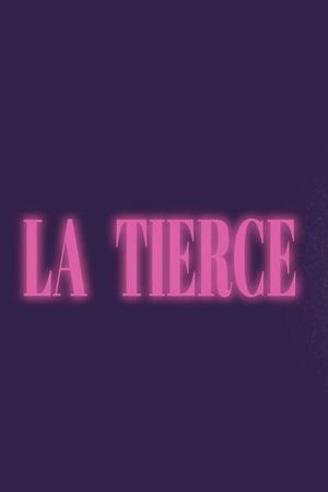 La tierce's poster
