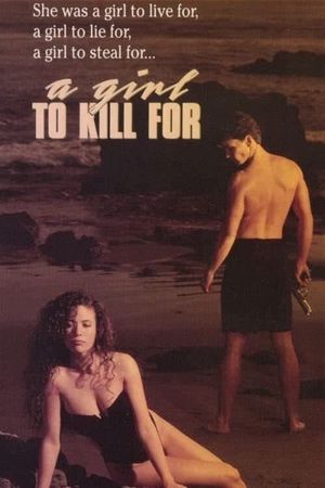 A Girl to Kill For's poster