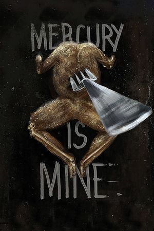 Mercury Is Mine's poster