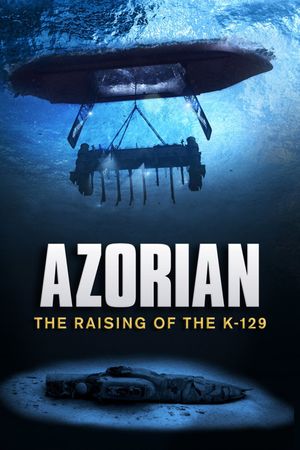 Azorian: The Raising of the K-129's poster