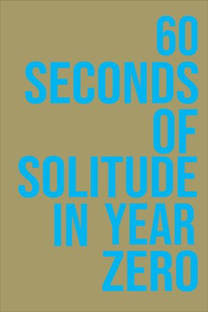 60 Seconds of Solitude in Year Zero's poster