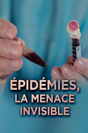 Epidemics: The Invisible Threat's poster