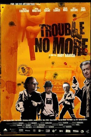 Trouble No More's poster