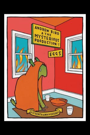 Andrew Bird and The Mysterious Production of Eggs -Fifteenth Anniversary's poster