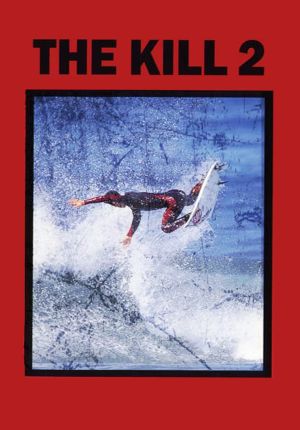 The Kill 2's poster