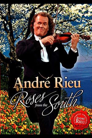 André Rieu - Roses from the South's poster