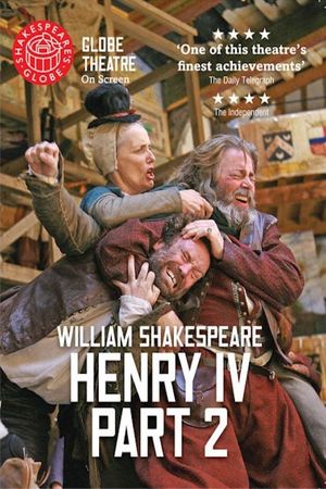 Henry IV, Part 2 - Live at Shakespeare's Globe's poster