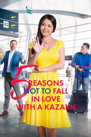 Five Reasons Not to Fall in Love with a Kazakh's poster image