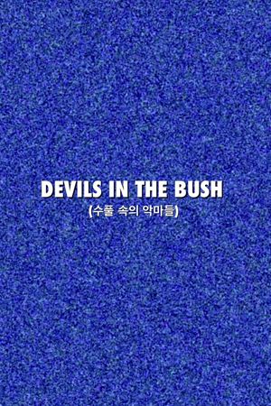 Devils in the Bush's poster
