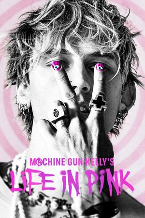 Machine Gun Kelly's Life in Pink's poster
