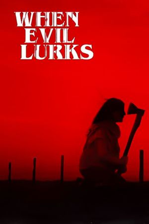 When Evil Lurks's poster