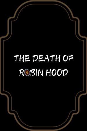 The Death of Robin Hood's poster