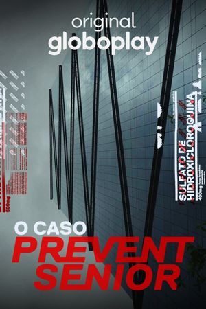 O Caso Prevent Senior's poster