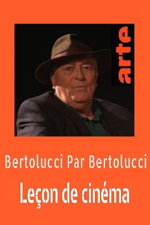 Bertolucci par Bertolucci : Leçon de cinéma's poster