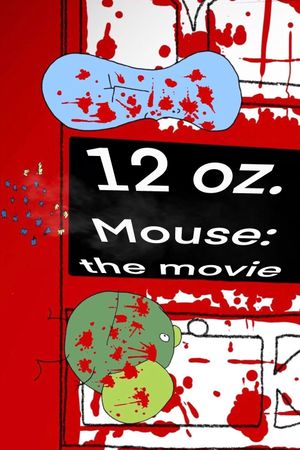 12 oz. Mouse: The Movie's poster