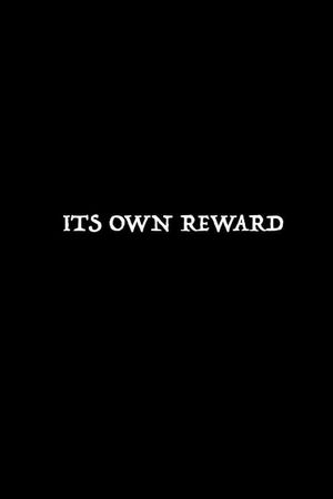 It's Own Reward's poster