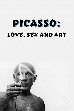 Picasso: Love, Sex and Art's poster image