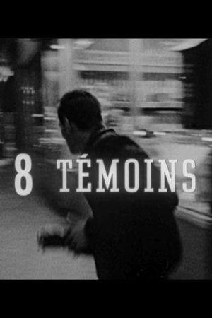 Huit témoins's poster image
