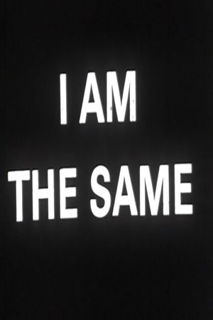 I Change I Am the Same's poster