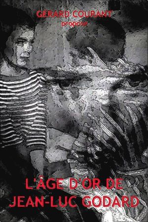 L’Âge d’or de Jean-Luc Godard's poster image