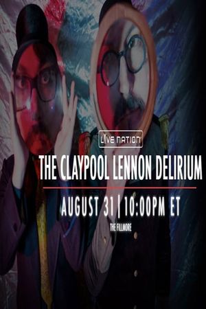 The Claypool Lennon Delirium - The Fillmore, Philadelphia, PA [31.08.2016]'s poster