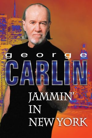 George Carlin: Jammin' in New York's poster