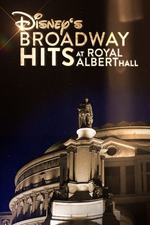 Disney's Broadway Hits at London's Royal Albert Hall's poster