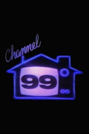 Channel 99's poster