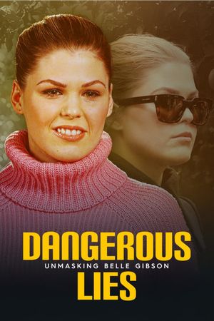 Dangerous Lies: Unmasking Belle Gibson's poster