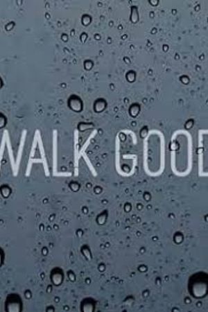 Walk Good's poster